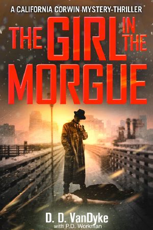 [California Corwin P.I. 04] • The Girl in the Morgue